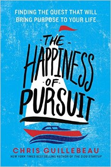 The Happiness of Pursuit-Finding the Quest that will give purpose to your life