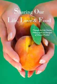Elayne's cookbook-Sharing Our Life, Love and Food
