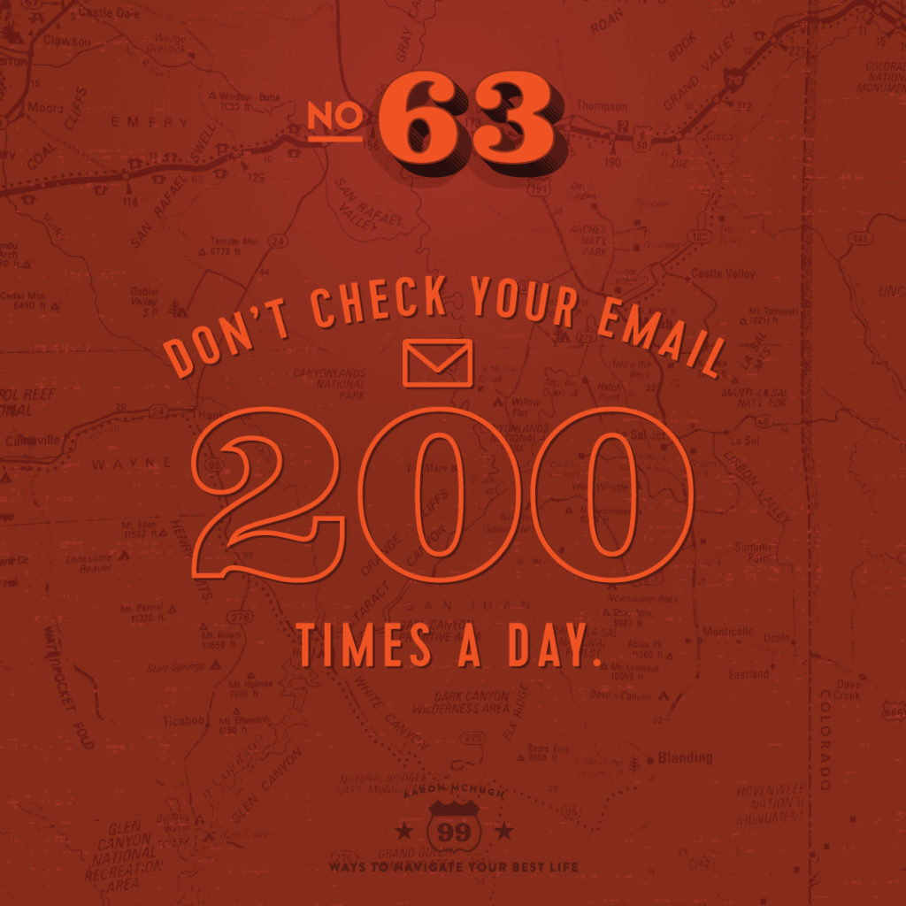 99 Ways to Navigate Your Best Life No. 63